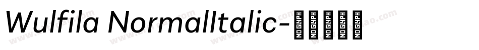 Wulfila NormalItalic字体转换